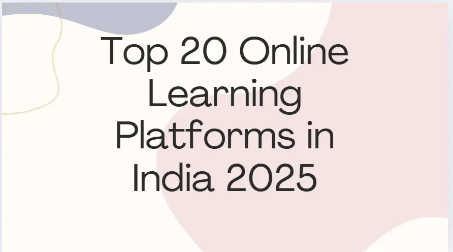 Top 20 Online Learning Platforms in India 2025