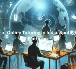 The Future of Online Tutoring in India: Spotlight on Fresh Platforms