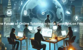 The Future of Online Tutoring in India: Spotlight on Fresh Platforms