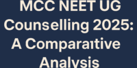 MCC NEET UG Counselling 2025: A Comparative Analysis