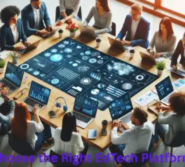 How to Choose the Right EdTech Platform in 2025