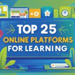Top 25 Online Platforms to Learn