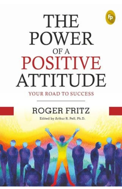 Book cover: The Power of a Positive Attitude – Your Road to Success