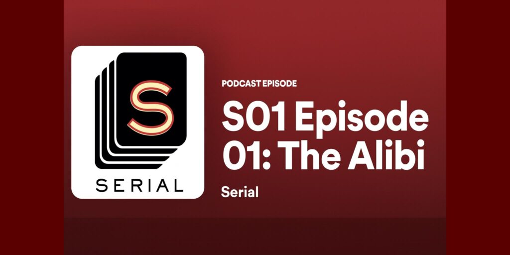 Serial — The Alibi (Season 1, Episode 1)
