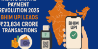 India’s Digital Payment Revolution 2025: BHIM UPI Leads ₹23,834 Crore Transactions