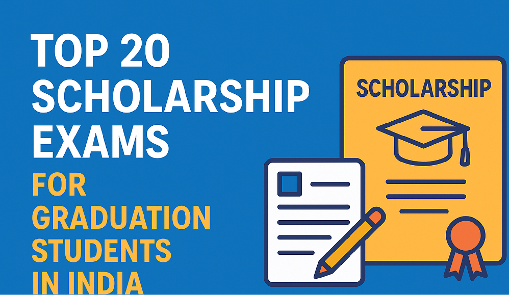 Top 20 Scholarship Exams for Graduation Students in India