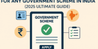 How to Check Eligibility & Apply for Any Government Scheme in India (2025 Ultimate Guide)
