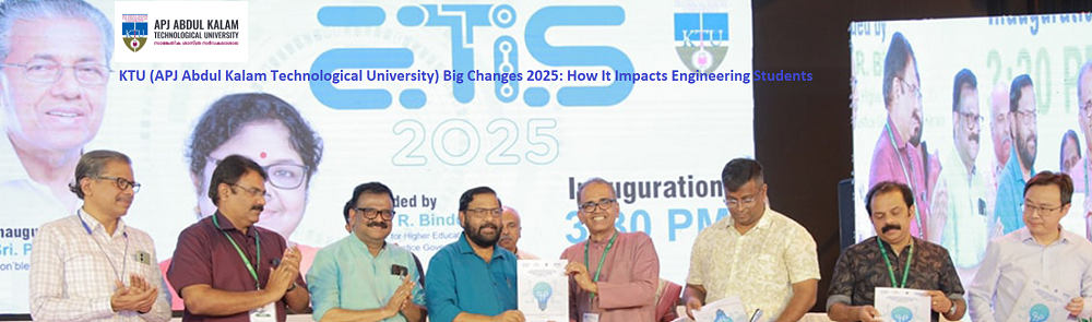 You are currently viewing KTU (APJ Abdul Kalam Technological University) Big Changes 2025