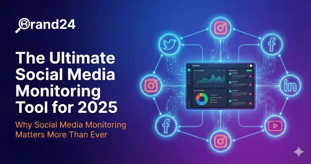 brand24 the ultimate social media monitoring tool for 2025