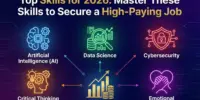 Top Skills for 2026: Master These Skills to Secure a High-Paying Job