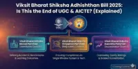 Viksit Bharat Shiksha Adhishthan Bill 2025: Is This the End of UGC & AICTE?